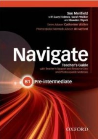 NAVIGATE B1 PRE-INTERMEDIATE Teachers Guide + Resource Disc 